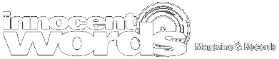 Innocent Words Magazine & Records
